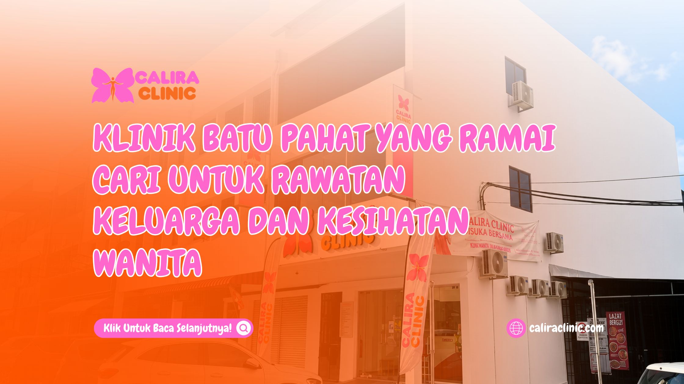 Klinik Batu Pahat Yang Ramai Cari Untuk Rawatan Keluarga Dan Kesihatan Wanita